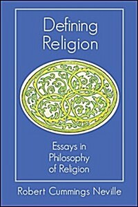 Defining Religion: Essays in Philosophy of Religion (Hardcover)
