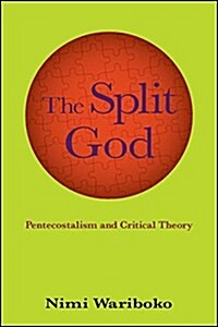 The Split God: Pentecostalism and Critical Theory (Hardcover)