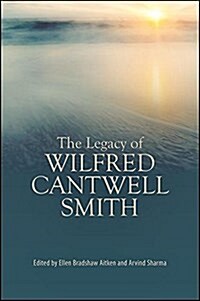 The Legacy of Wilfred Cantwell Smith (Paperback)