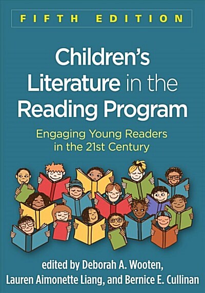 Childrens Literature in the Reading Program: Engaging Young Readers in the 21st Century (Hardcover, 5)