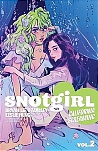 Snotgirl Volume 2: California Screaming (Paperback)