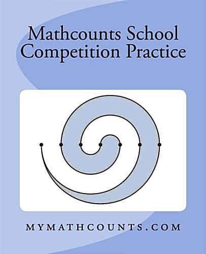 Mathcounts School Competition Practice (Paperback)