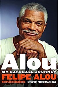 Alou: My Baseball Journey (Hardcover)