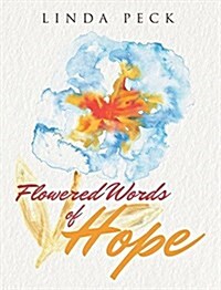 Flowered Words of Hope (Hardcover)