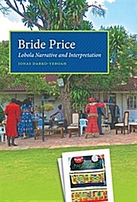 Bride Price: Lobola Narrative And Interpretation (Hardcover)