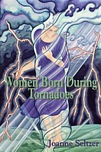 Women Born During Tornadoes (Paperback)