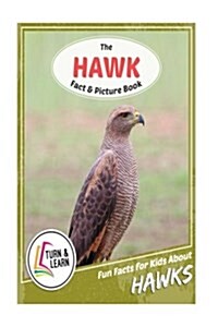 The Hawk Fact and Picture Book: Fun Facts for Kids about Hawks (Paperback)