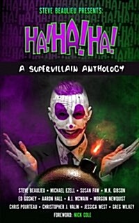 Ha!ha!ha!: A Supervillain Anthology (Paperback)