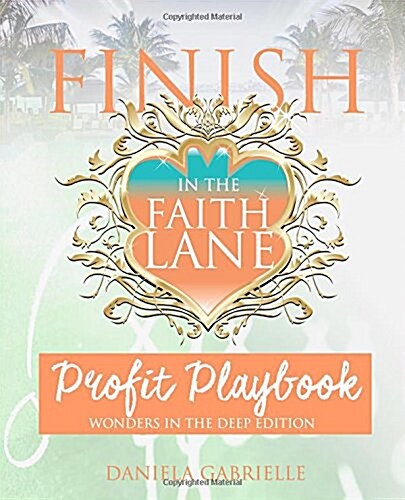 Finish in the Faith Lane: Profit Playbook (Paperback)