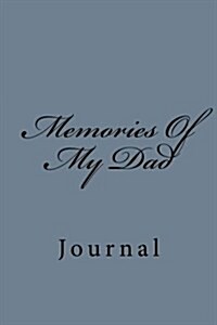 Memories of My Dad: Journal (Paperback)