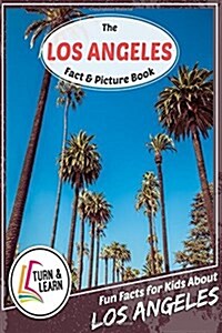 The Los Angeles Fact and Picture Book: Fun Facts for Kids about Los Angeles (Paperback)