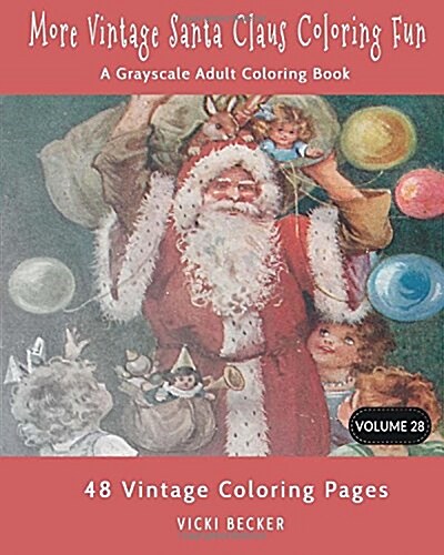 More Vintage Santa Claus Coloring Fun: A Grayscale Adult Coloring Book (Paperback)