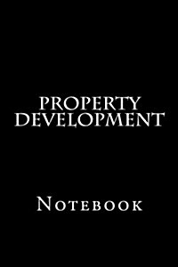 Property Development: Notebook (Paperback)