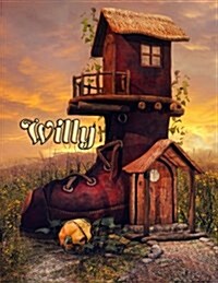 Willy: Personalized Book with Name, Notebook, Journal, Diary, 105 Lined Pages, 8 1/2 x 11 (Paperback)