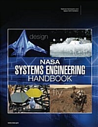 NASA Systems Engineering Handbook (NASA Sp-2016-6105 Rev2) (Paperback)
