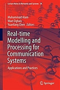 Real-Time Modelling and Processing for Communication Systems: Applications and Practices (Hardcover, 2018)
