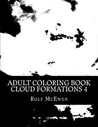 Adult Coloring Book - Cloud Formations 4 (Paperback)