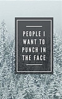 People I Want to Punch in the Face (Notebook) (Paperback)