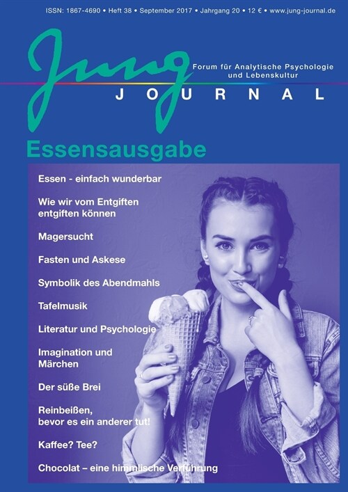 Jung Journal 38: Essensausgabe: Forum f? Analytische Psychologie und Lebenskultur (Paperback)