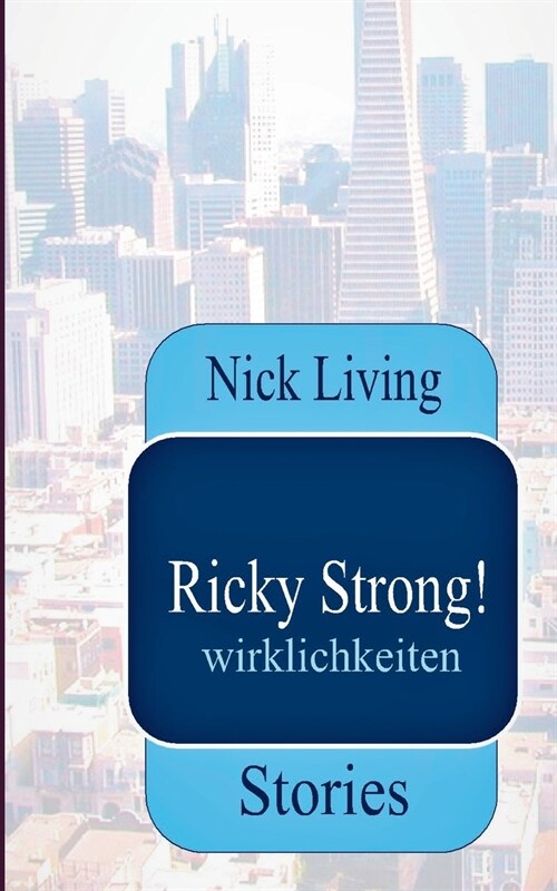 Ricky Strong!: Wirklichkeiten (Paperback)