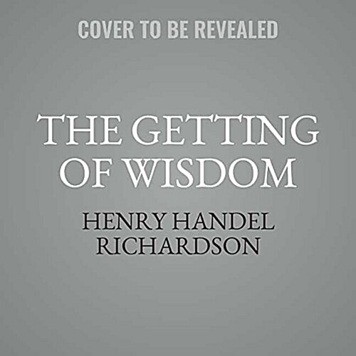 The Getting of Wisdom Lib/E (Audio CD)