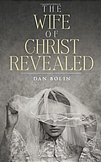 The Wife of Christ Revealed (Paperback)