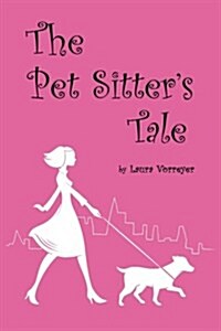 The Pet Sitters Tale (Paperback)