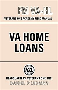 The Va Home Loan Field Manual (Paperback)