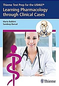 Thieme Test Prep for the USMLE(R) Learning Pharmacology Through Clinical Cases (Paperback)