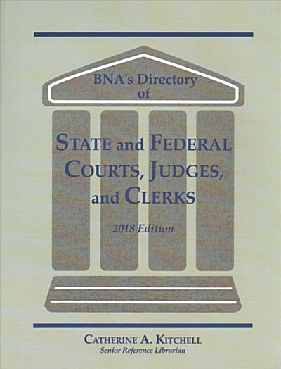 Directory of State and Federal Courts, Judges and Clerks: 2018 (Paperback)