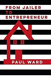From Jailer to Entrepreneur (Paperback)