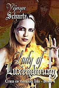 Lady of Luxembourg: Curse of the Lost Isle (Paperback)