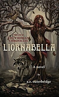 Liornabella: Book One of The Viridian Chronicles (Hardcover)