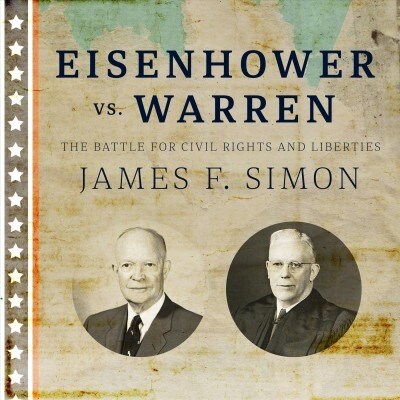 Eisenhower vs. Warren: The Battle for Civil Rights and Liberties (Audio CD)