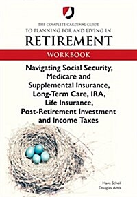 The Complete Cardinal Guide to Planning for and Living in Retirement Workbook (Paperback)