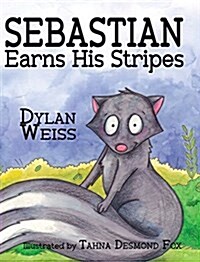 Sebastian Earns His Stripes (Hardcover)