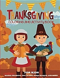 Thanksgiving Coloring Book and Activity Book for Kids (Paperback)