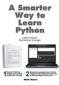 A Smarter Way to Learn Python: Learn It Faster. Remember It Longer. (Paperback)