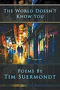 The World Doesnt Know You (Paperback)