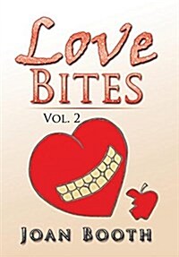 Love Bites: Vol. 2 (Hardcover)