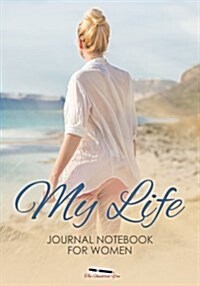 My Life - Journal Notebook for Women (Paperback)