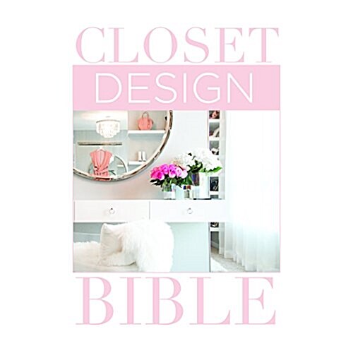 Closet Design Bible (Hardcover)
