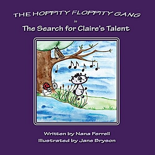 Hoppity Floppity Gang in the Search for Claires Talent (Paperback)