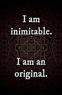 I Am Inimitable. I Am an Original.: Blank Journal & Broadway Musical Gfit (Paperback)