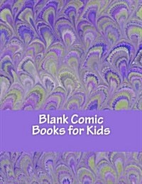 Blank Comic Books for Kids: An 8.5 X 11 Art Sketchbook (Paperback)
