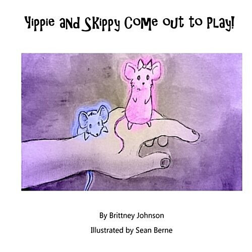 Yippie and Skippy Come Out to Play (Paperback)