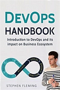 Devops Handbook: Introduction to Devops and Its Impact on Business Ecosystem (Paperback)