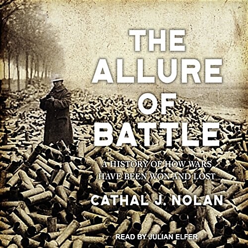 The Allure of Battle: A History of How Wars Have Been Won and Lost (MP3 CD)