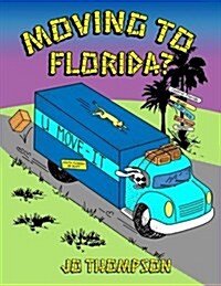 Moving to Florida (Paperback)