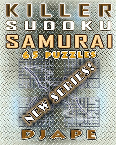 Killer Sudoku Samurai: 65 Puzzles (Paperback)